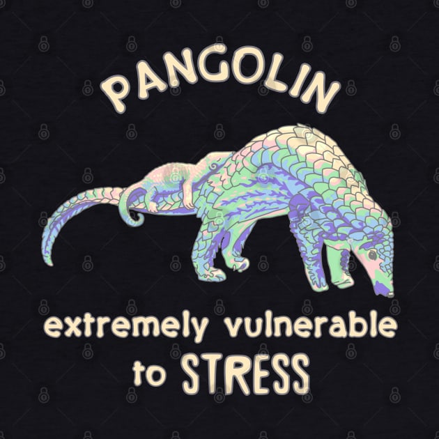 Pangolin Vulnerable to Stress by Slightly Unhinged